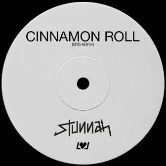 Cinnamon Roll (Drum & Bass Remix) by Stunnah