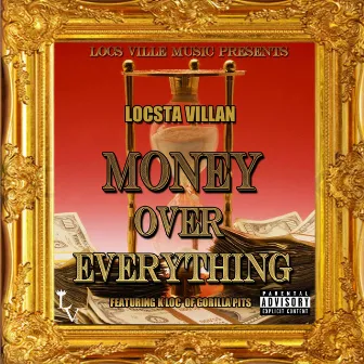 M.O.E. Money Over Everything. by Locsta Villan