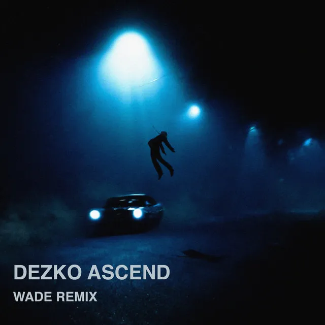 Ascend - Wade Remix