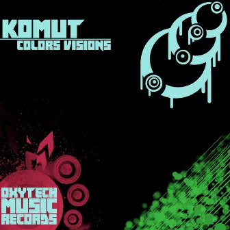 Colors Visions by Komut