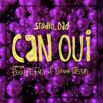 Can Oui (feat. Rexx Life Raj & Donna Missal) by Studio_Dad