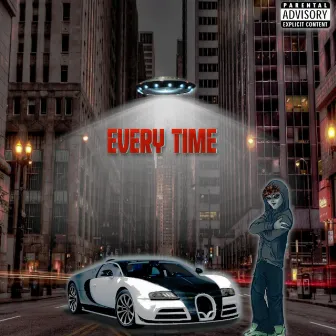 Every Time by Young $cotty