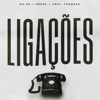 Ligações by Dédda