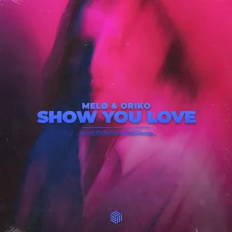 Show You Love by ORIKO