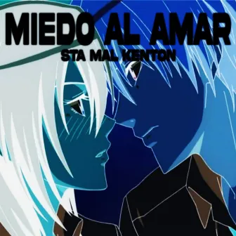 Miedo a Amar by sTa mal Kenton