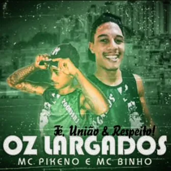 Oz Largados by mc binho