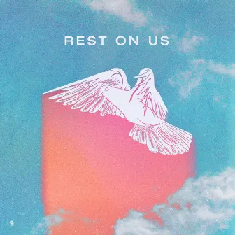 Rest On Us by Ben Potter