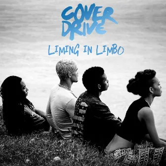 Liming in Limbo - EP by Cover Drive