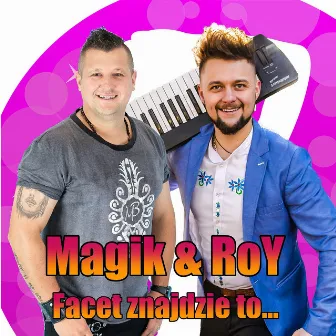 Facet znajdzie to (Radio Edit) by Magik & Roy