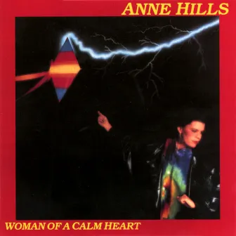 Woman Of A Calm Heart by Anne Hills