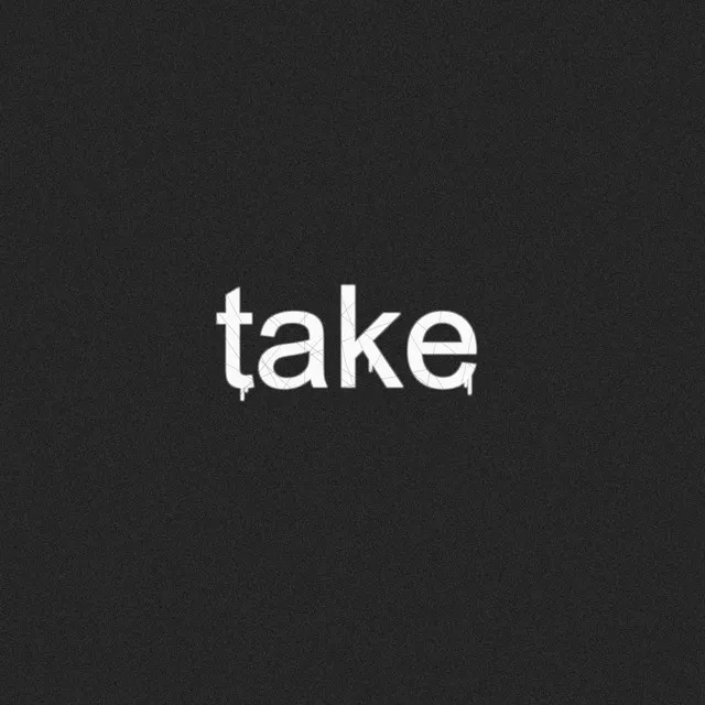 Take