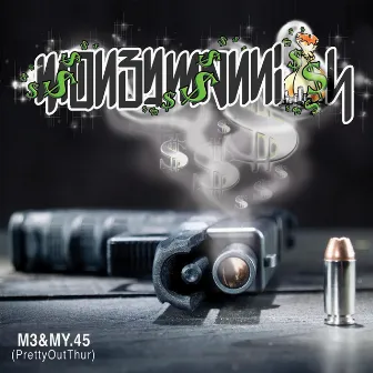 M3 & My .45 (Prettyoutthur) by Money Mannish