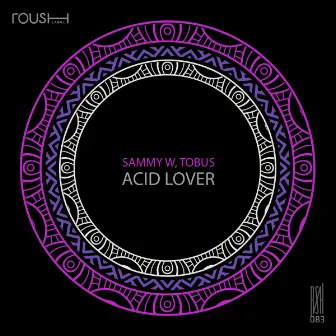 Acid Lover by Tobus