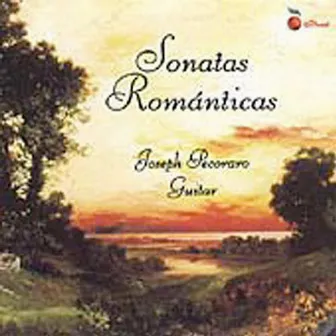 Sonatas Romanticas by Joseph Pecoraro