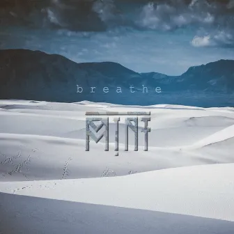 Breathe by M!NT 