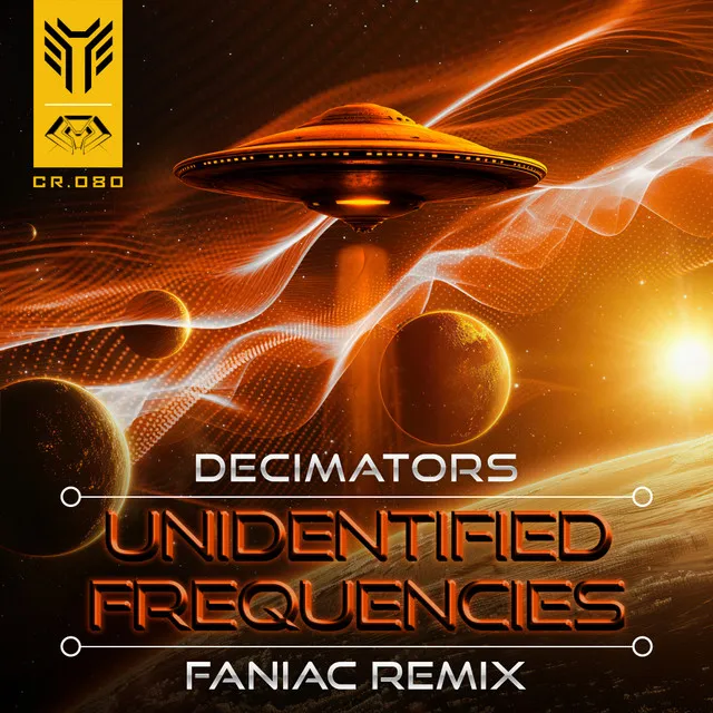 Unidentified Frequencies - Faniac Remix