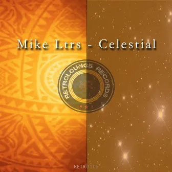 Celestial by Mike Ltrs