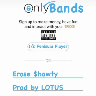 Only Bands by Erose $hawty