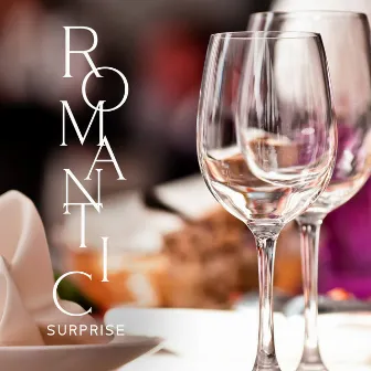 Romantic Surprise: Slow and Sensual Jazz Music for Lovely Moments by First Date Background Music Consort