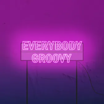 EVERYBODY by GROOVY