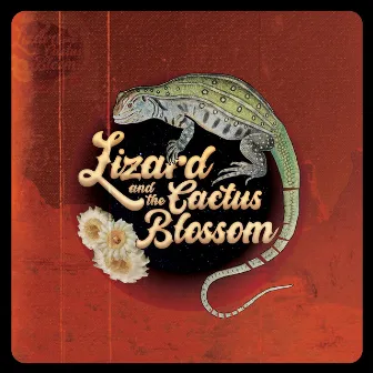 Lizard and The Cactus Blossom by Julian Schoming