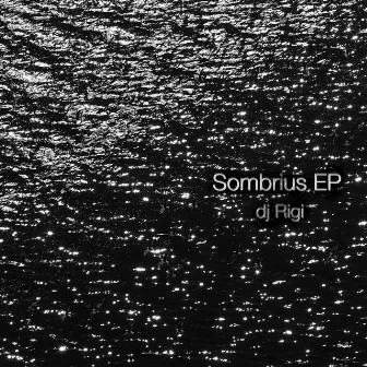 Sombrius by DJ Rigi