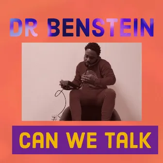 Can We Talk by Dr Benstein