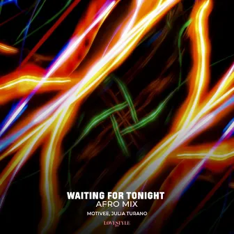 Waiting for Tonight (Afro Mix) by Julia Turano