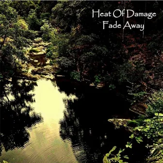 Fade Away by Heat of Damage