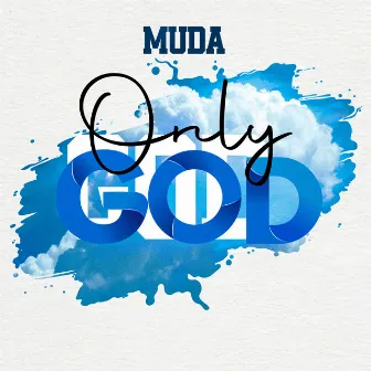 Only god by Muda