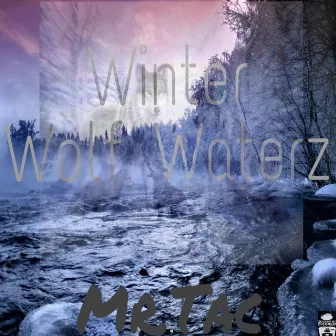 Winter Wolf Waterz, Vol. 2 by Mr.Tac