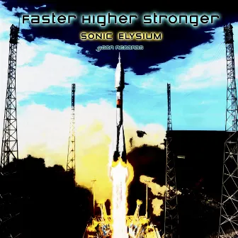 Faster Higher Stronger by Sonic Elysium