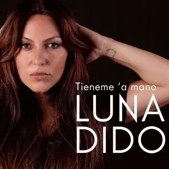 Tieneme 'a Mano by Luna DiDo