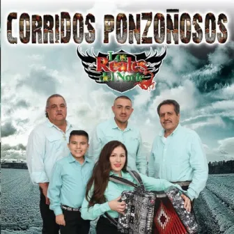 Corridos Ponzonosos by Los Reales Del Norte