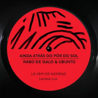 Lá Vem os Homens by Rabo de Galo