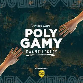 Polygamy by Kwame Legacy