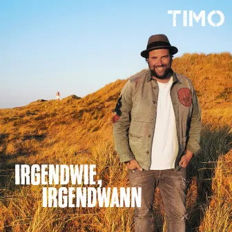 Irgendwie, Irgendwann by Timo