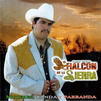 Mujeres Banda Y Parranda by El Halcon De La Sierra