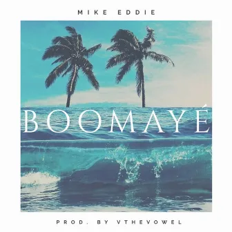 boomaye by Mike Eddie