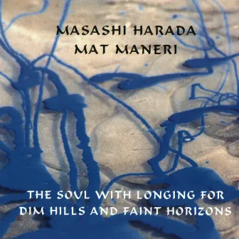 The Soul With Longing For Dim Hills And Faint Horizons by Masashi Harada