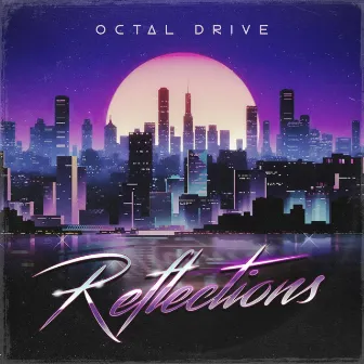 Reflections by Octal Drive