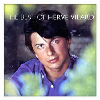 The Best of Hervé Vilard by Hervé Vilard