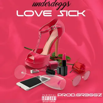 Love Sick by Underdoggs