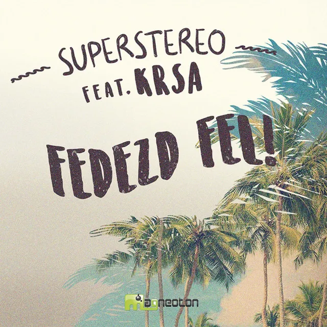 Fedezd fel! (feat. KRSA) - Radio Edit