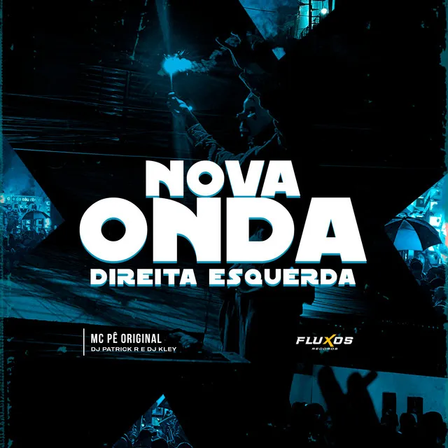 Nova Onda (Direita Esquerda)