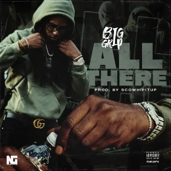 All There by Big Grip