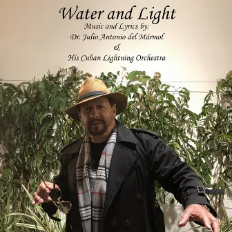 Water and Light by Dr. Julio Antonio Del Marmol