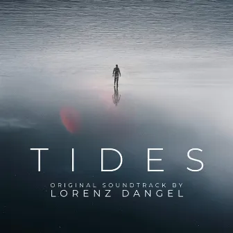 TIDES (Original Soundtrack) by Lorenz Dangel