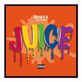 Juice by Richiie K