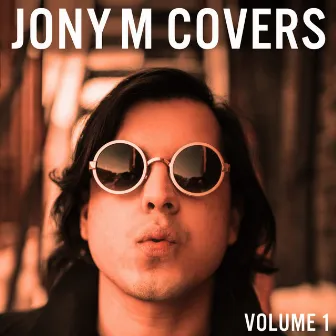 Jony M Covers, Vol. 1 by JONY M